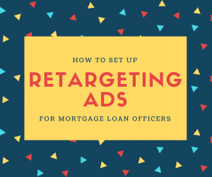Retargeting Ads for Mortgages